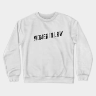 Women In Law - Lawyer Crewneck Sweatshirt